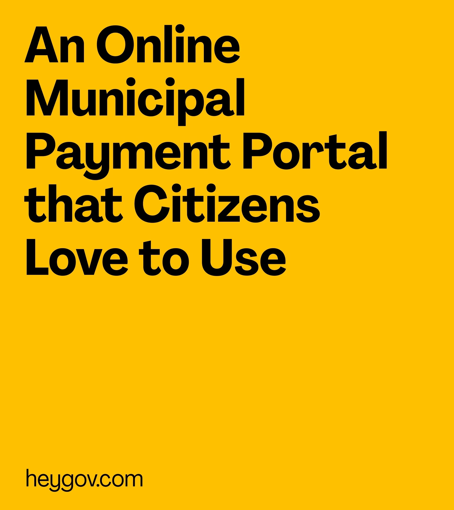 HeyGov graphic reading An Online Municipal Payment Portal that Citizens Love to Use