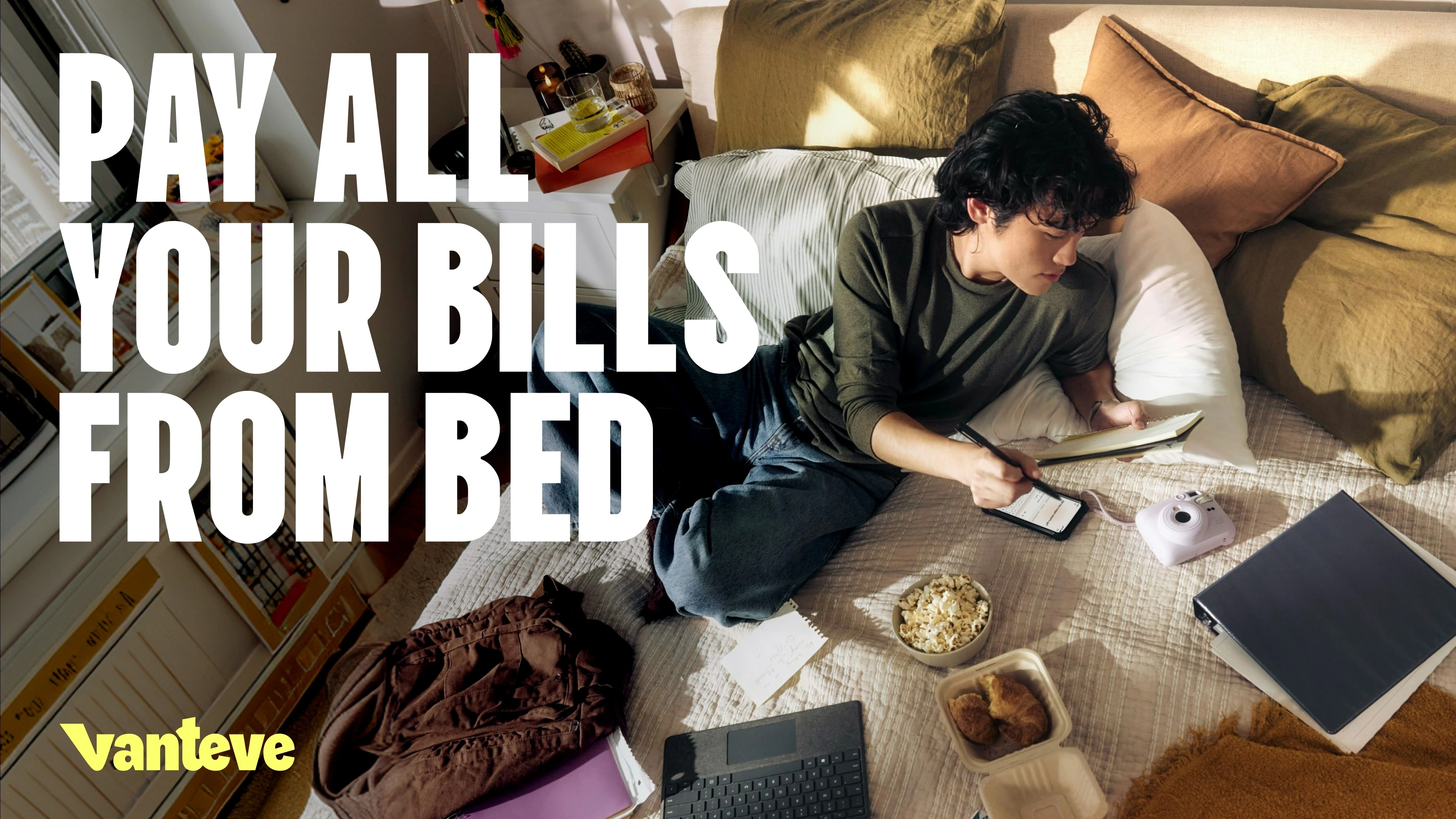 Vanteve campaign reading Pay All Your Bills From Bed